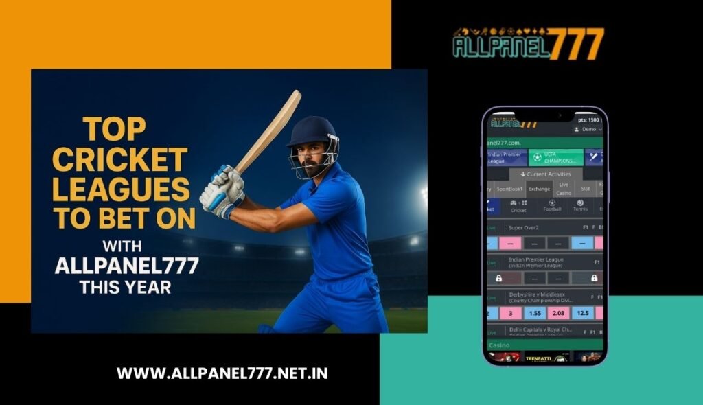 Top Cricket Leagues to Bet on with AllPanel777